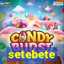 setebete