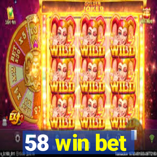 58 win bet