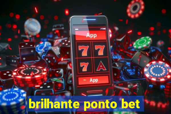 brilhante ponto bet