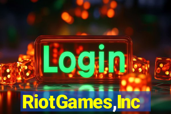 RiotGames,Inc