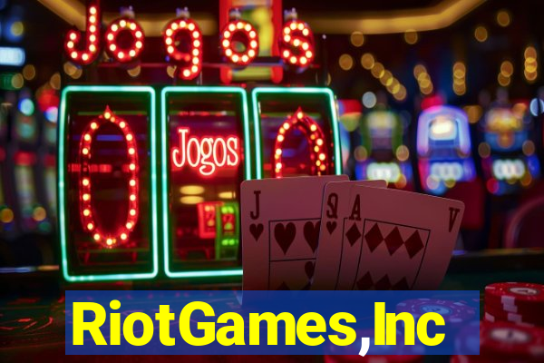 RiotGames,Inc
