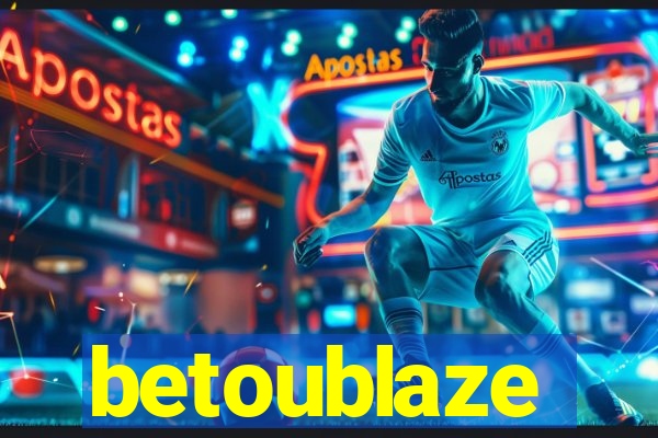 betoublaze