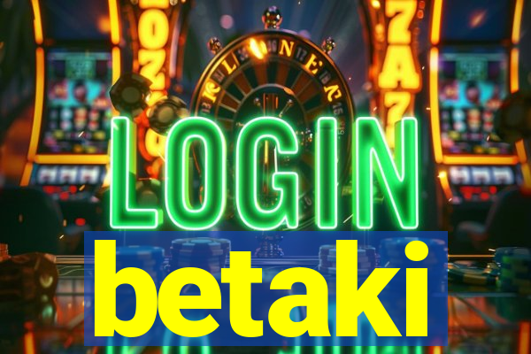 betaki