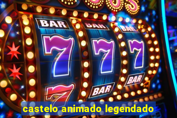 castelo animado legendado