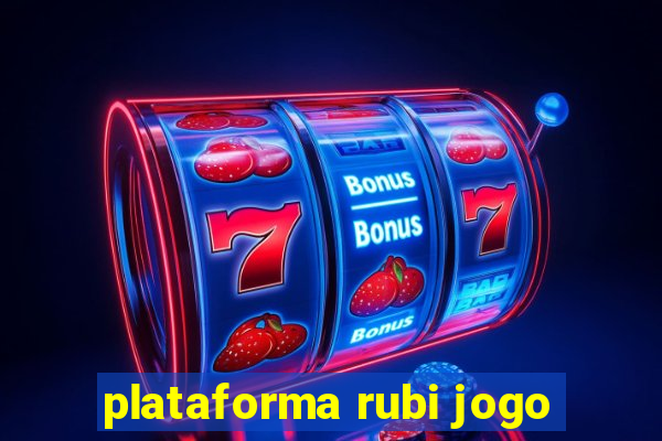plataforma rubi jogo