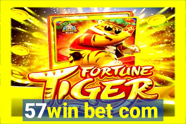 57win bet com