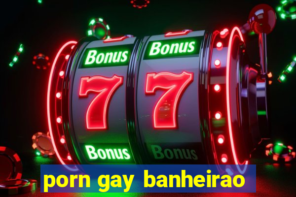 porn gay banheirao