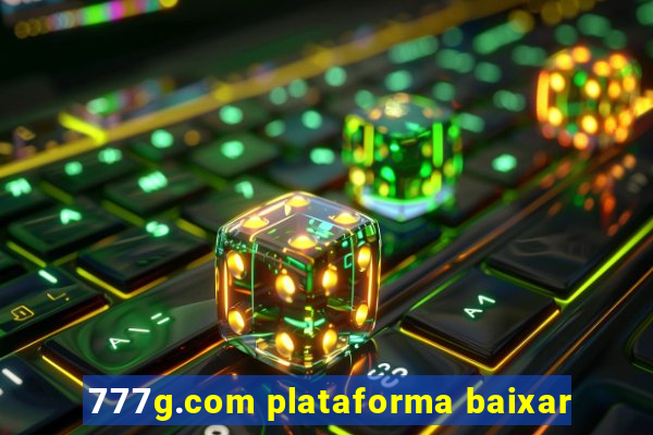 777g.com plataforma baixar