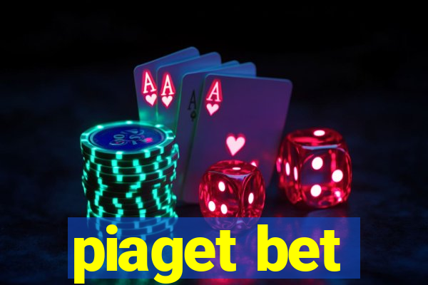 piaget bet