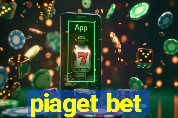 piaget bet
