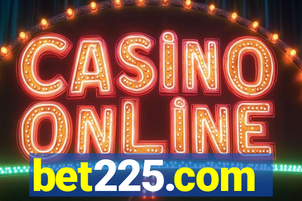 bet225.com