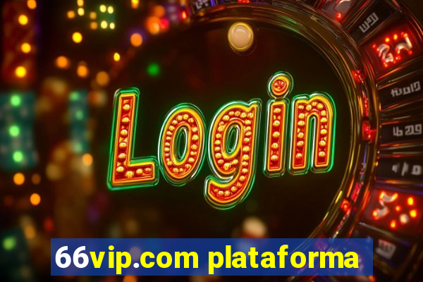 66vip.com plataforma