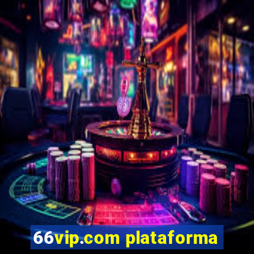 66vip.com plataforma
