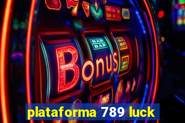 plataforma 789 luck