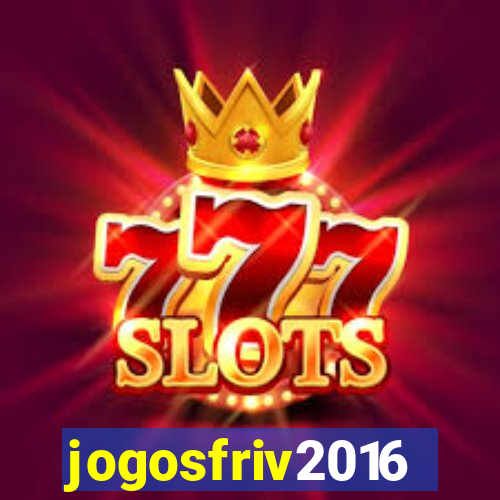 jogosfriv2016