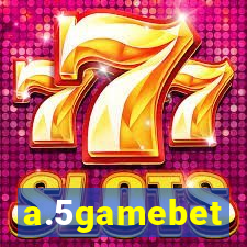 a.5gamebet