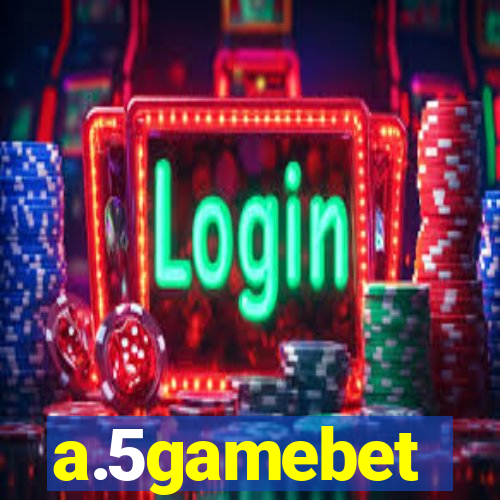 a.5gamebet