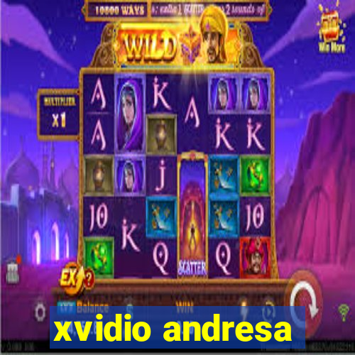 xvidio andresa