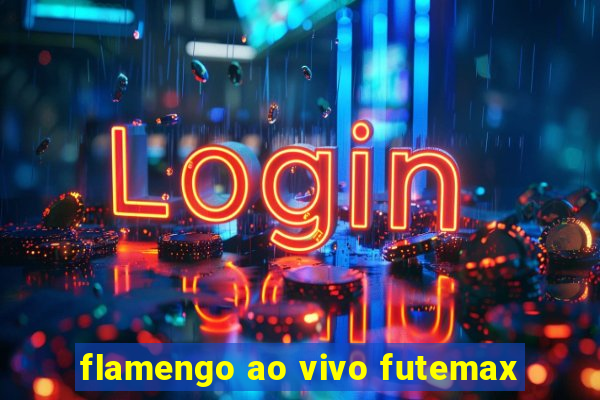 flamengo ao vivo futemax