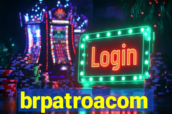 brpatroacom