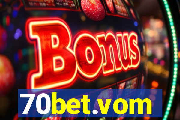 70bet.vom