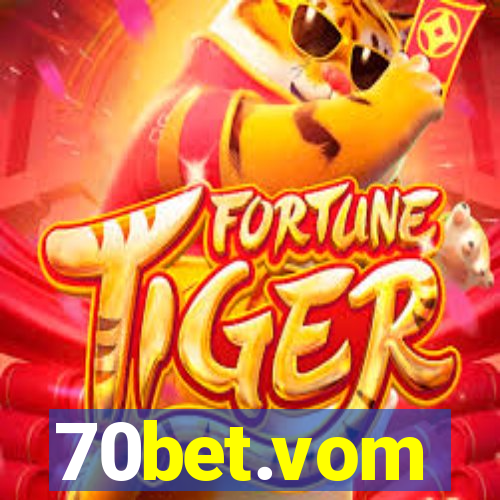 70bet.vom