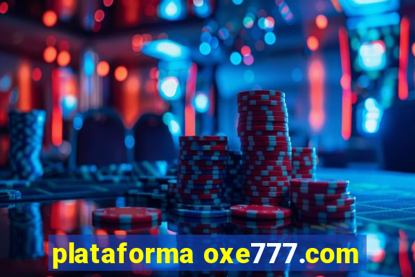 plataforma oxe777.com