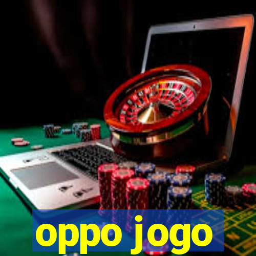 oppo jogo
