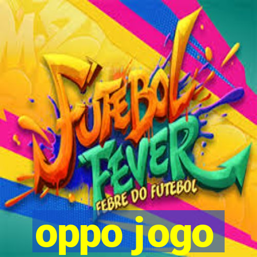oppo jogo