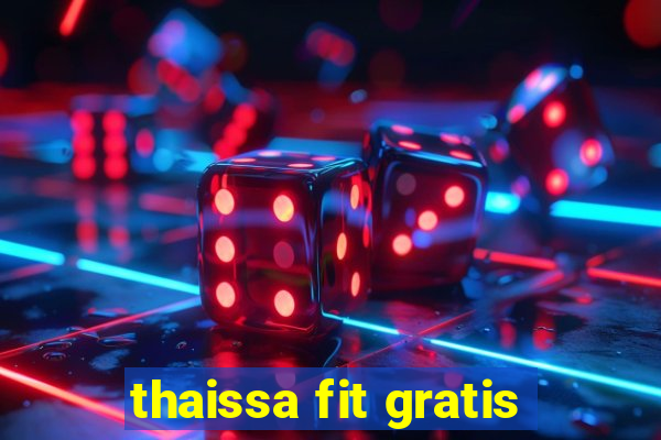 thaissa fit gratis