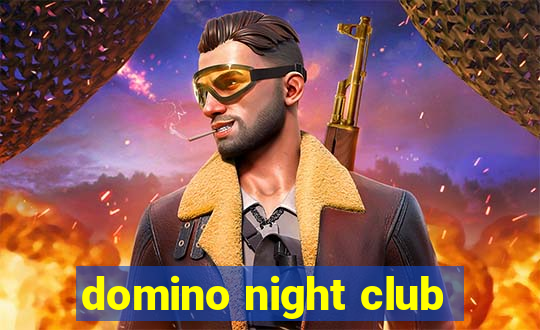 domino night club