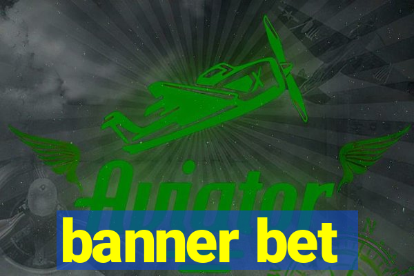 banner bet