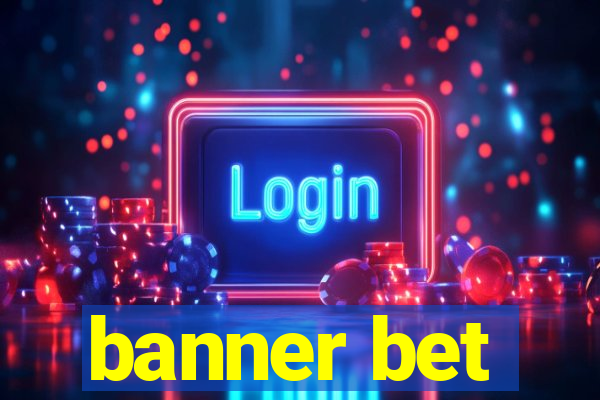 banner bet