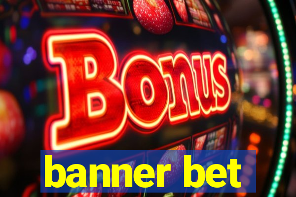 banner bet