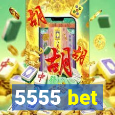 5555 bet
