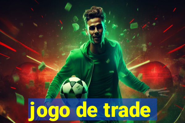 jogo de trade