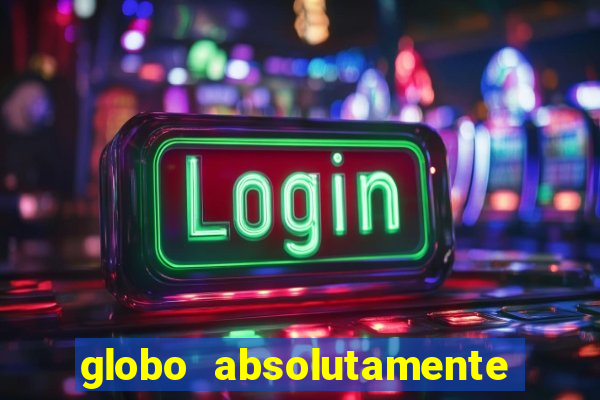 globo absolutamente sobre noticias