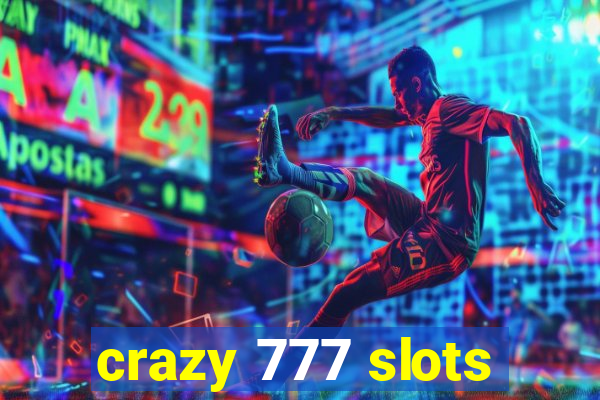 crazy 777 slots