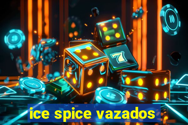 ice spice vazados