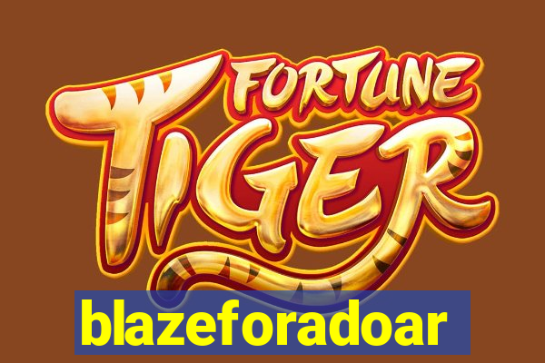 blazeforadoar