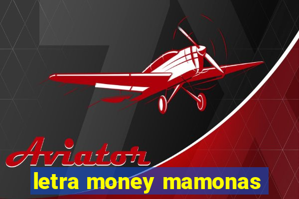 letra money mamonas