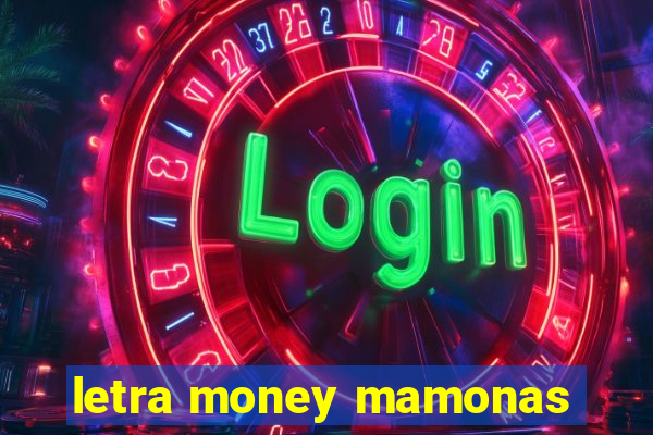 letra money mamonas