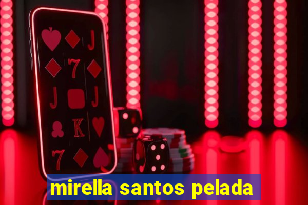 mirella santos pelada
