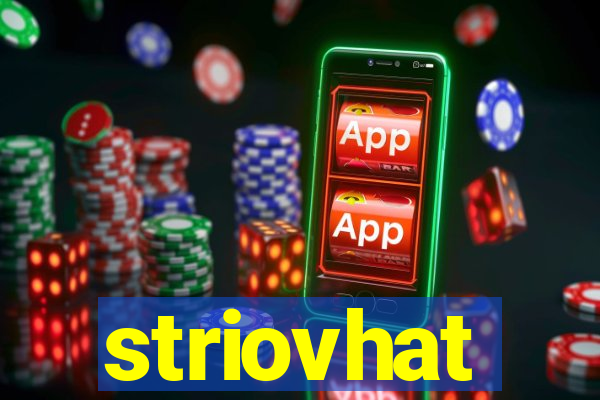 striovhat