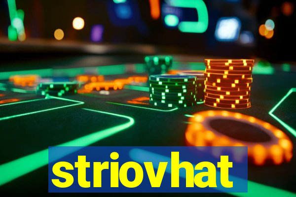 striovhat