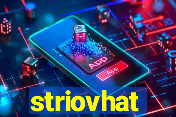 striovhat