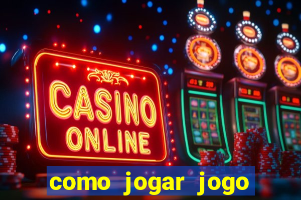 como jogar jogo sem abaixar
