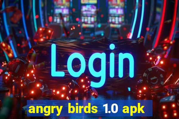 angry birds 1.0 apk