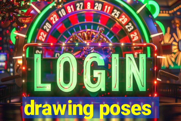 drawing poses