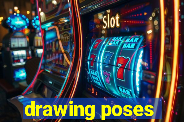 drawing poses